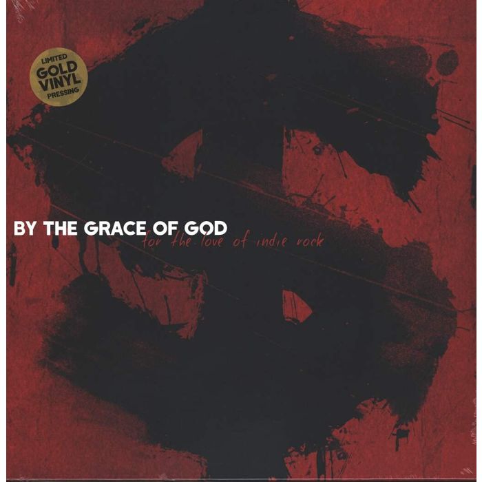 BY THE GRACE OF GOD - FOR THE LOVE OF INDIE ROCK (OPAQUE GOLD VINYL)