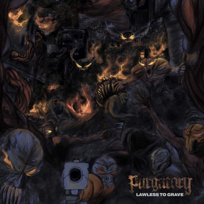 PURGATORY - LAWLESS TO GRAVE