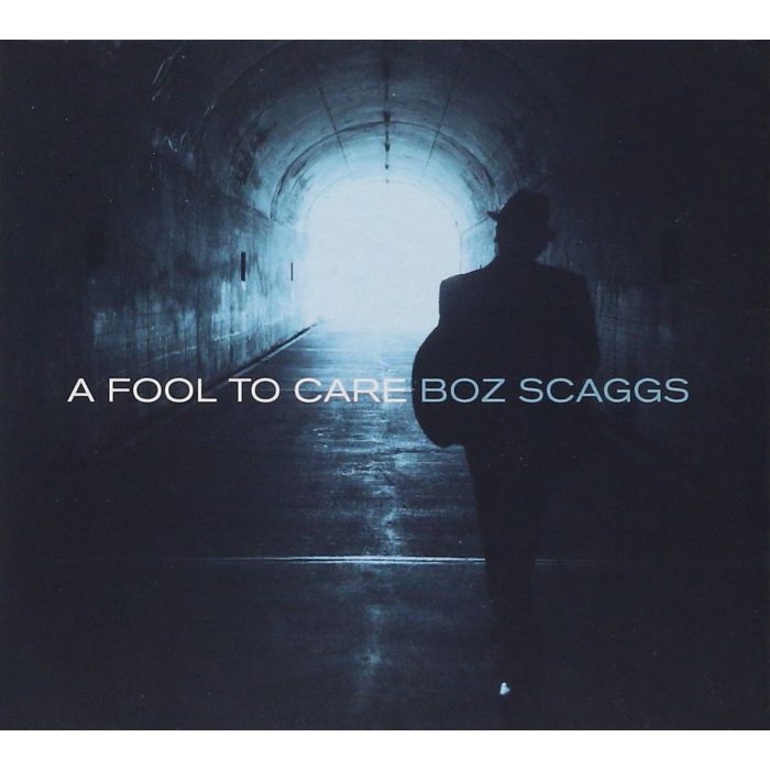 BOZ SCAGGS - FOOL TO CARE