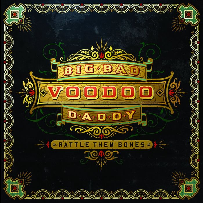 BIG BAD VOODOO DADDY - RATTLE THEM BONES