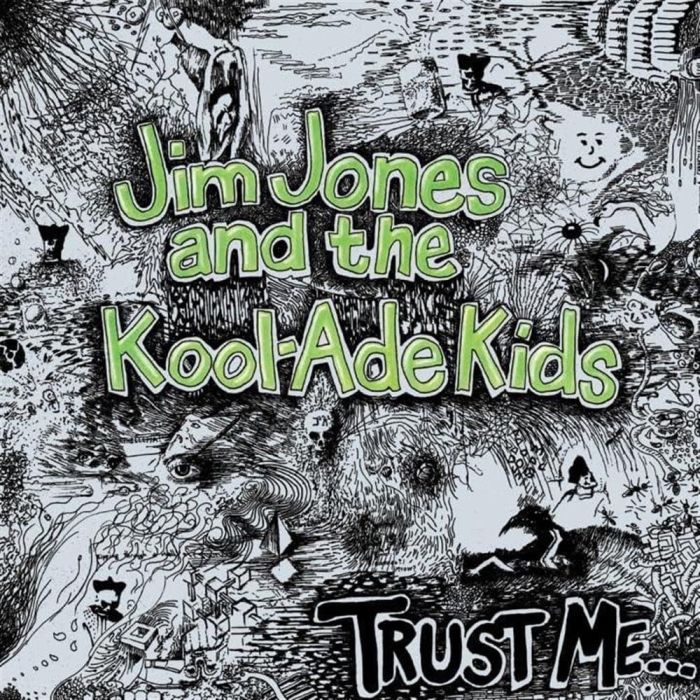 JONES,JIM & THE KOOL-ADE KIDS - TRUST ME