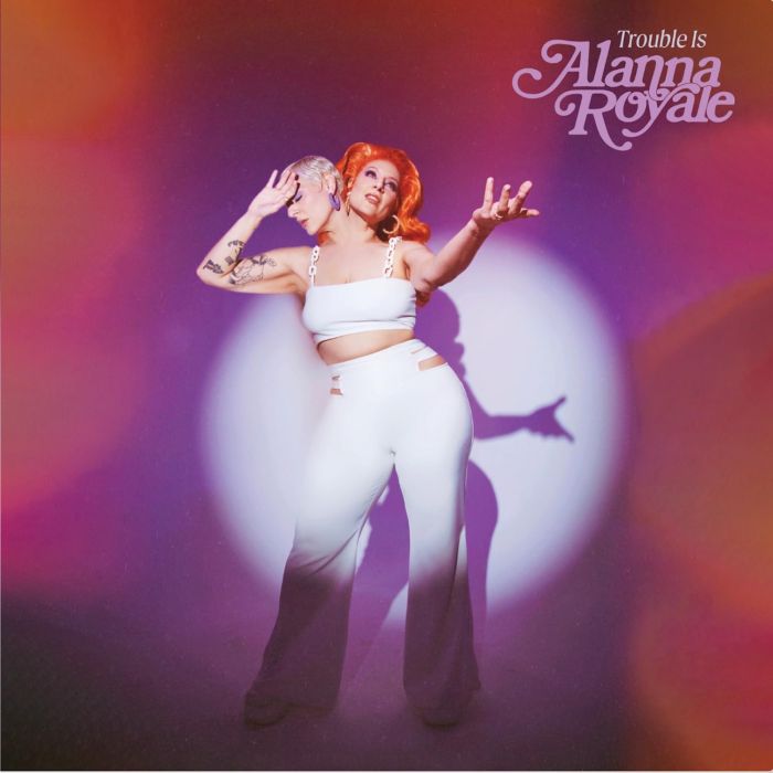 ALANNA ROYALE - TROUBLE IS (WHITE VINYL)