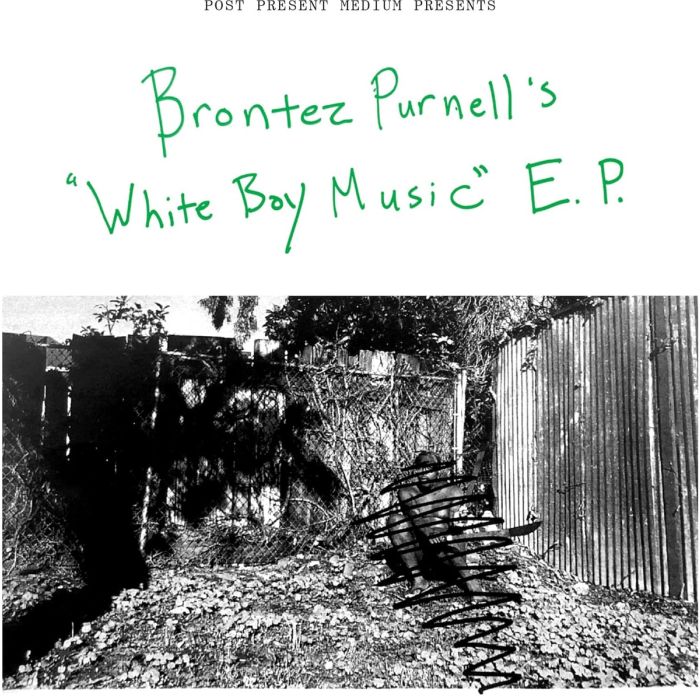 BRONTEZ PURNELL - WHITE BOY MUSIC