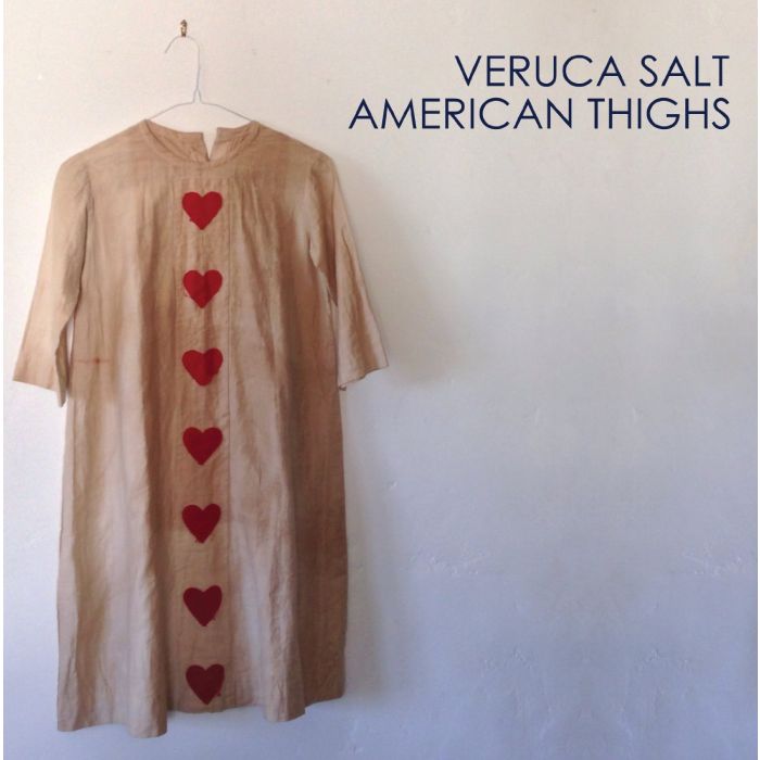 VERUCA SALT - AMERICAN THIGHS