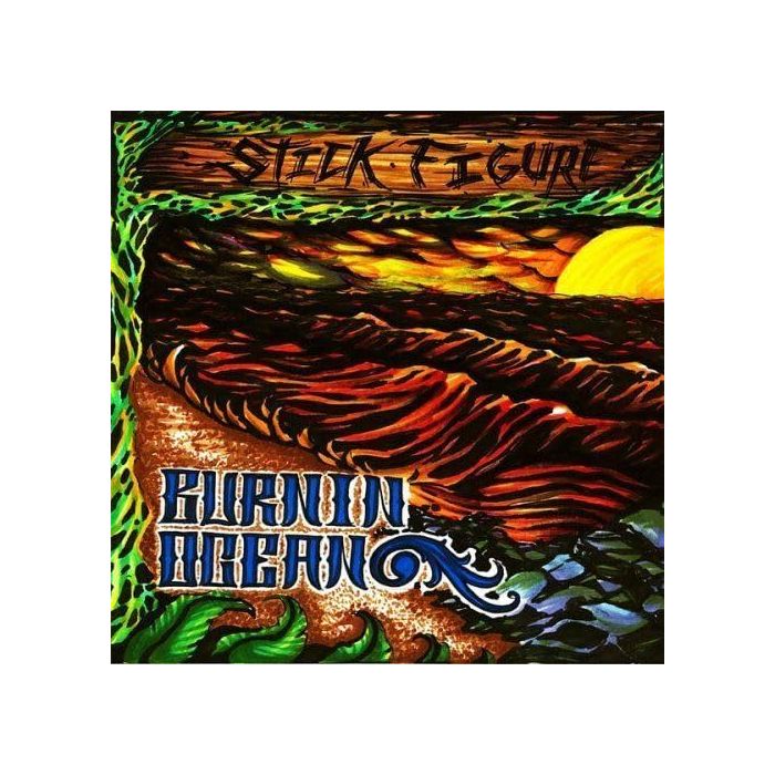 STICK FIGURE - BURNIN OCEAN