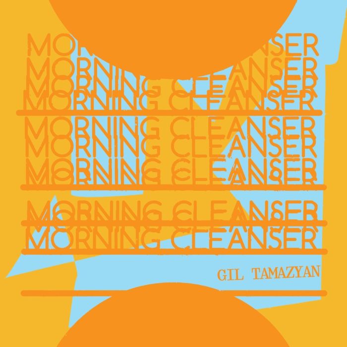 GIL TAMAZYAN - MORNING CLEANSER (EP)