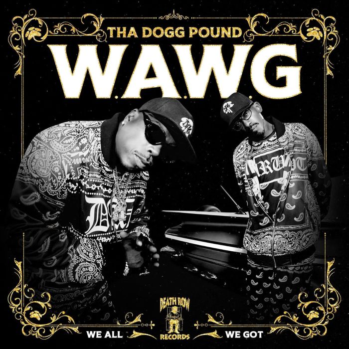 THA DOGG POUND - W.A.W.G. (WE ALL WE GOT)