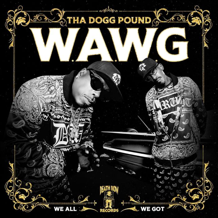 THA DOGG POUND - W.A.W.G. (WE ALL WE GOT)