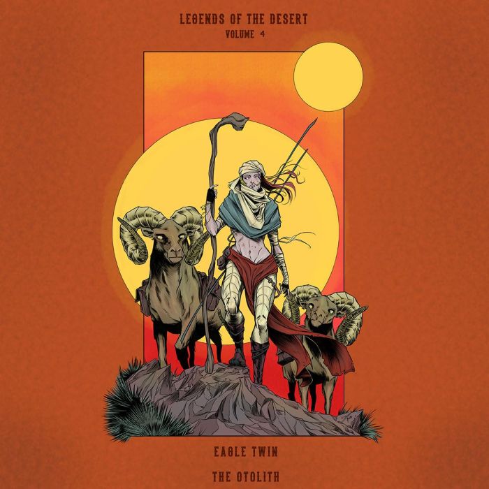 EAGLE TWIN & THE OTOLITH - LEGENDS OF THE DESERT: VOL. 4