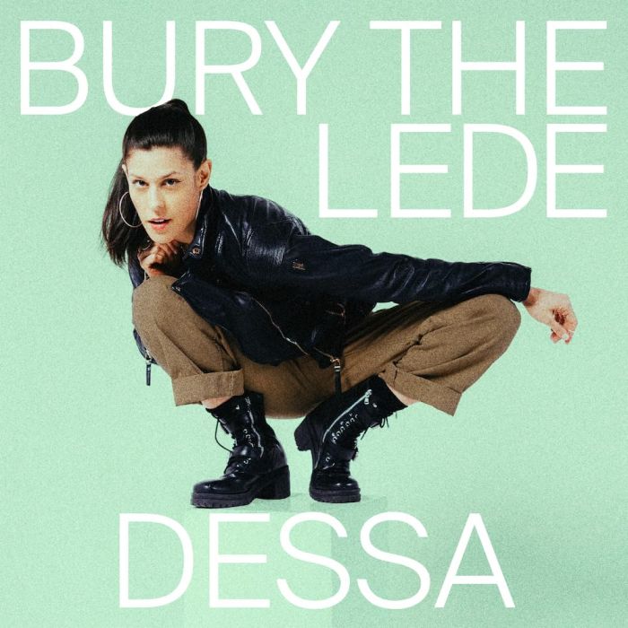 DESSA - BURY THE LEDE
