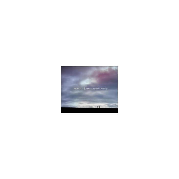 MCNEILL & HEYS - ANY OTHER MORNING