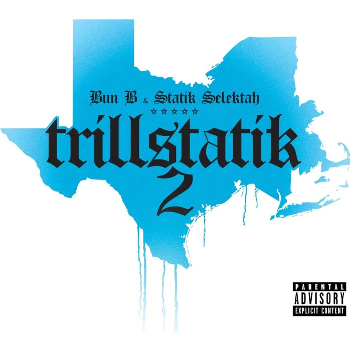 BUN B & STATIK SELEKTAH - TRILLSTATIK 2