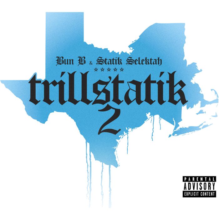 BUN B & STATIK SELEKTAH - TRILLSTATIK 2