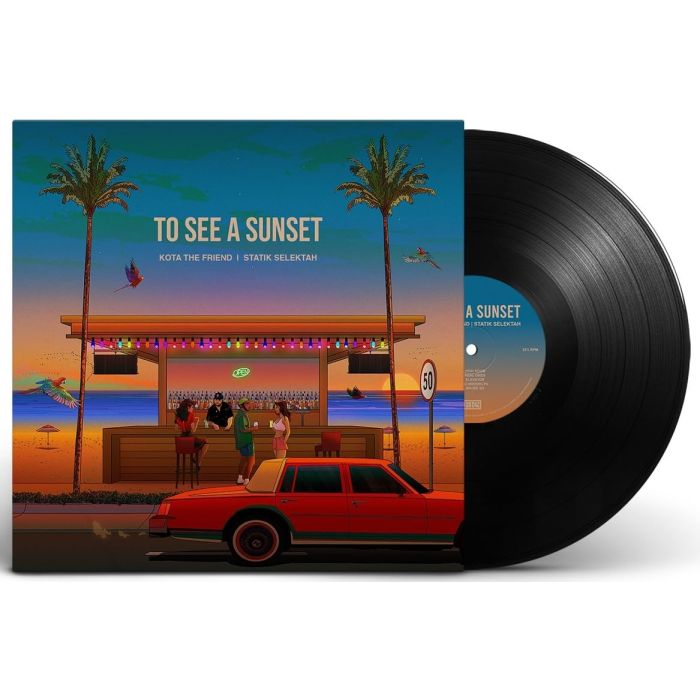 KOTA THE FRIEND & STATIK SELEKTAH - TO SEE A SUNSET
