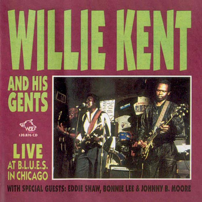 KENT,WILLIE & HIS CENTS - LIVE IN CHICAGO AT BLUES