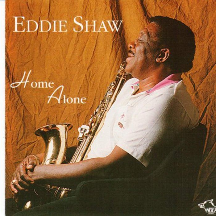 EDDIE SHAW - HOME ALONE
