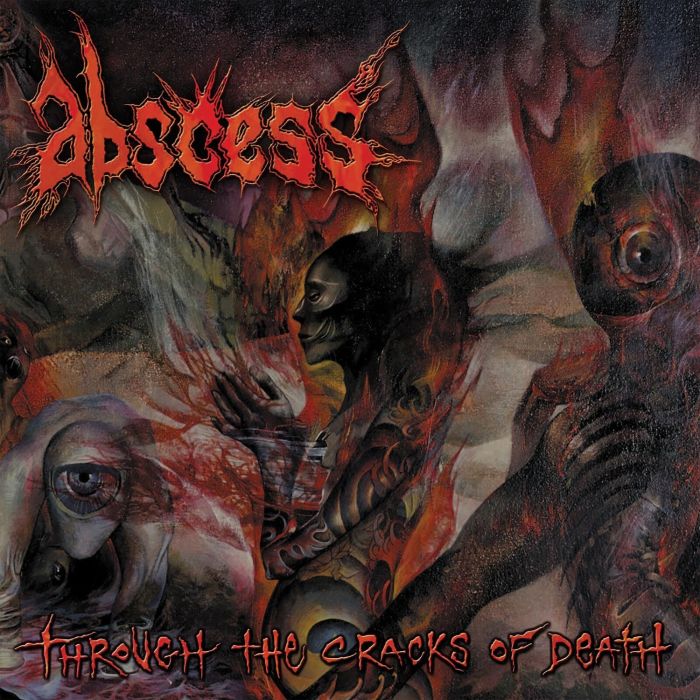 ABSCESS - THROUGH THE CRACKS OF DEATH
