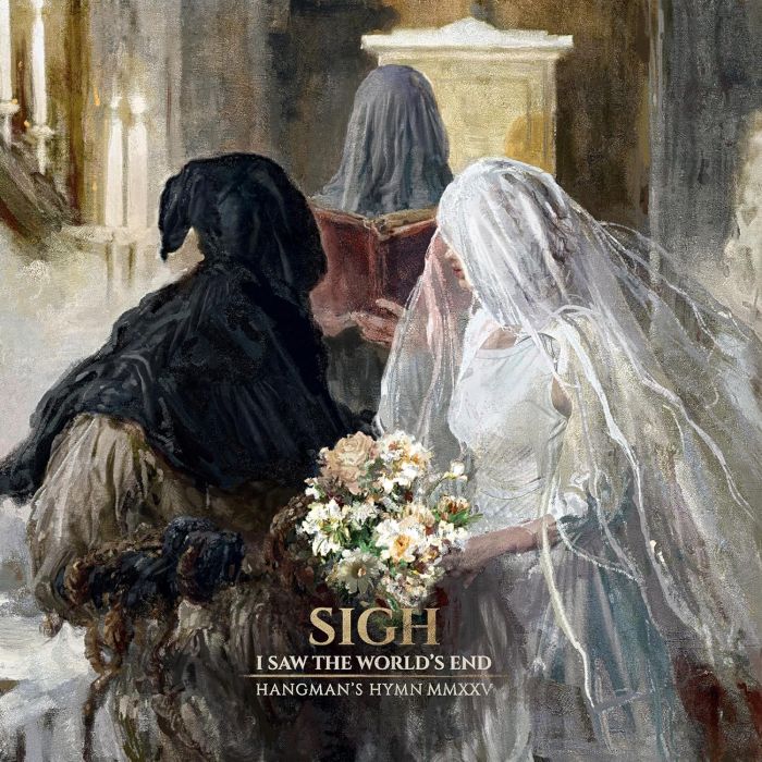 SIGH - I SAW THE WORLD'S END (HANGMAN'S HYMN MMXXV)