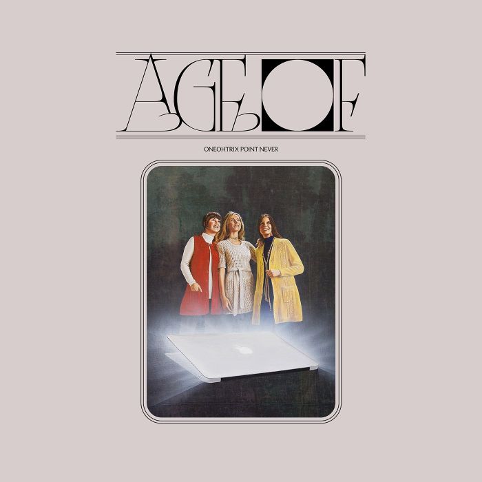 ONEOHTRIX POINT NEVER - AGE OF (DL CODE/BOOKLET)