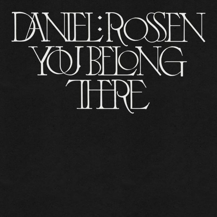 DANIEL ROSSEN - YOU BELONG THERE