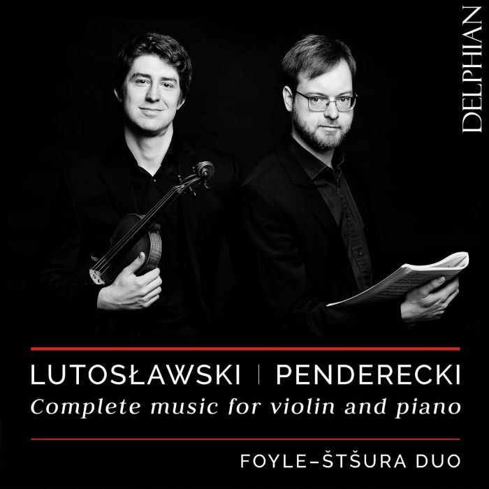 MICHAEL; MAKSIM STURA FOYLE - LUTOSLAWSKI & PENDERECKI: COMPLETE MUSIC FOR VIOLIN & PIANO