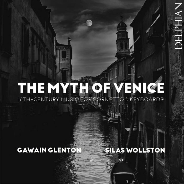 GLENTON,GAWAIN / SILAS WOLLSTON - MYTH OF VENICE
