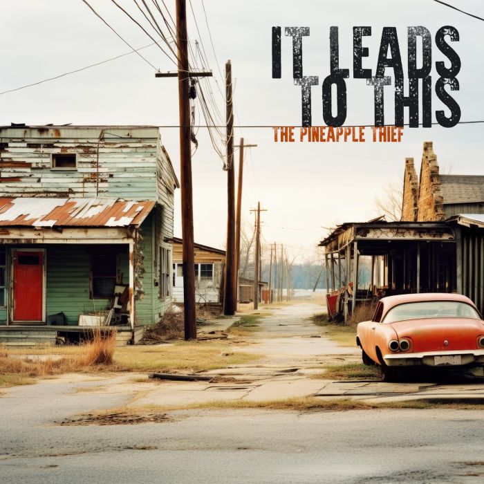 PINEAPPLE THIEF - IT LEADS TO THIS
