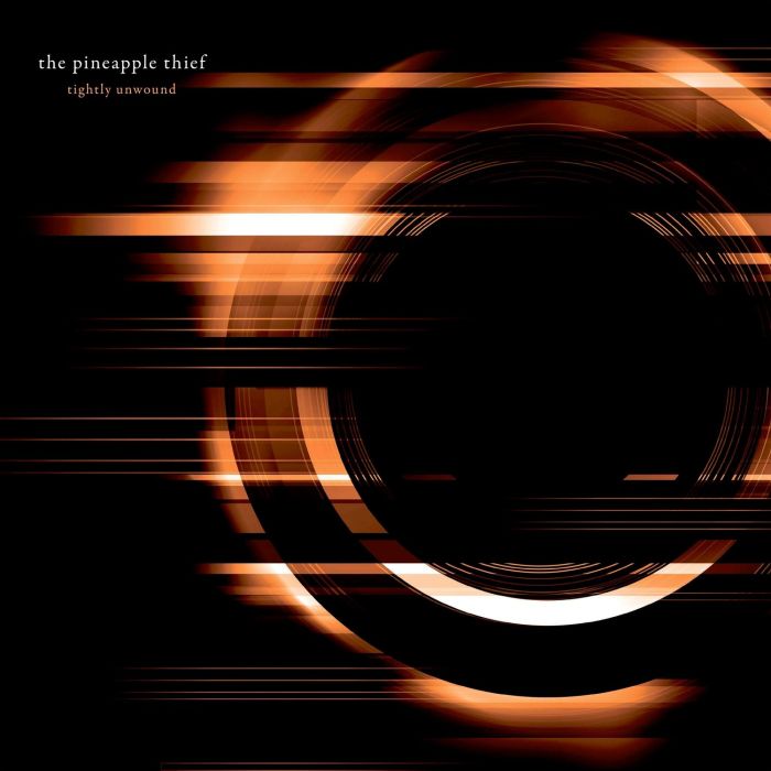 PINEAPPLE THIEF - TIGHTLY UNWOUND