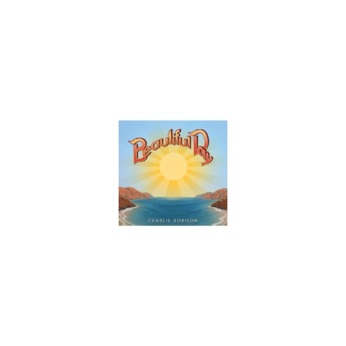 CHARLIE ROBISON - BEAUTIFUL DAY