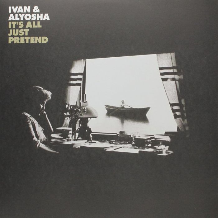 IVAN & ALYOSHA - IT'S ALL JUST PRETEND