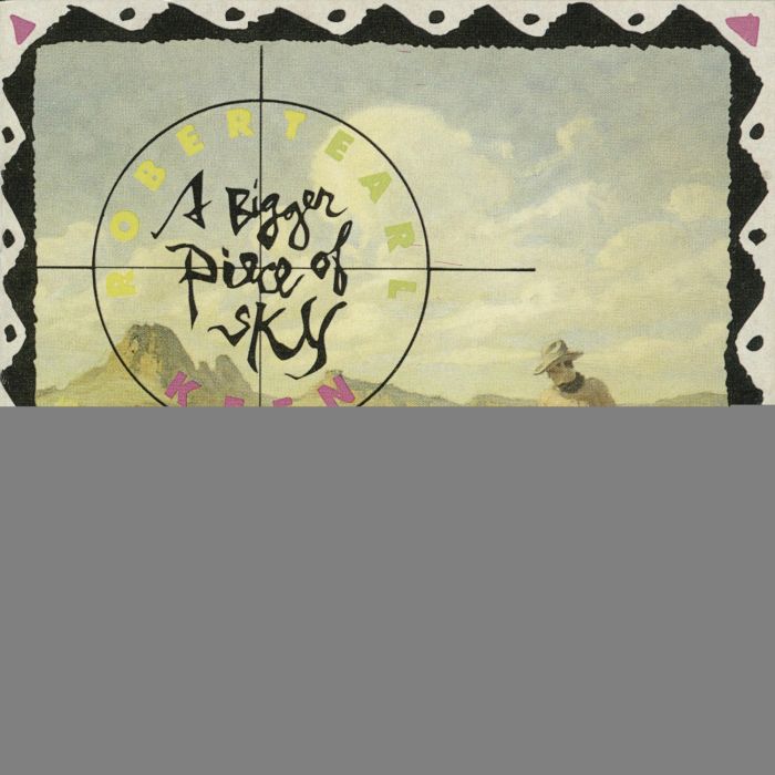 ROBERT EARL KEEN - BIGGER PIECE OF SKY