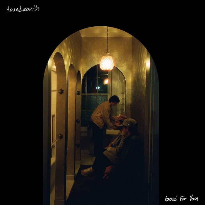HOUNDMOUTH - GOOD FOR YOU