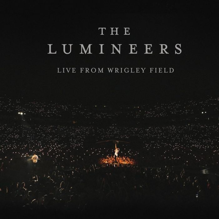 LUMINEERS - LIVE FROM WRIGLEY FIELD