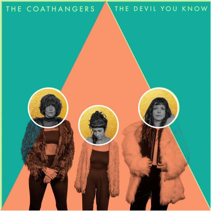 COATHANGERS - DEVIL YOU KNOW