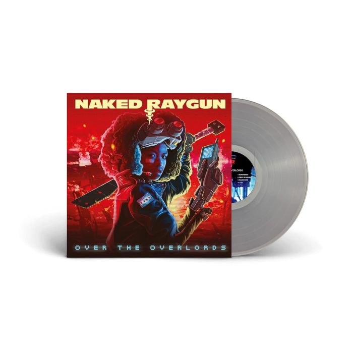 NAKED RAYGUN - OVER THE OVERLORDS (CLEAR VINYL)
