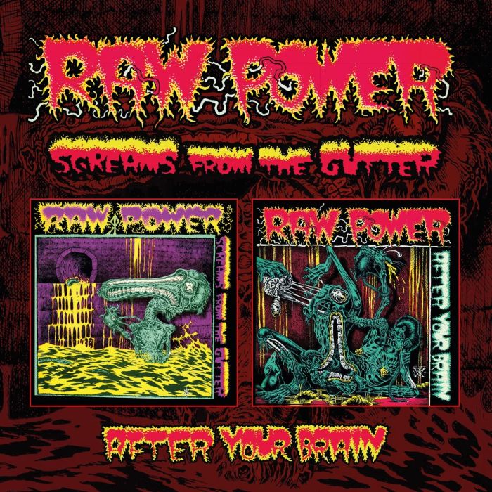 RAW POWER - SCREAMS FROM THE GUTTER / AFTER YOUR BRAIN
