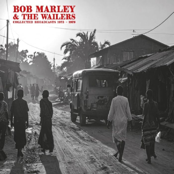 MARLEY,BOB & THE WAILERS - COLLECTED BROADCASTS 1973-1979