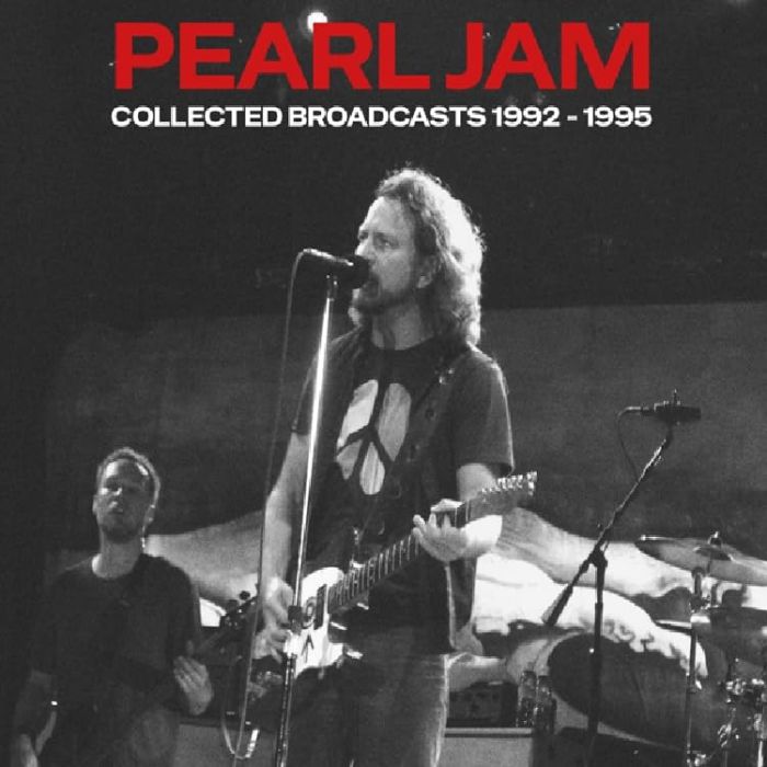 PEARL JAM - COLLECTED BROADCASTS 1992-1995