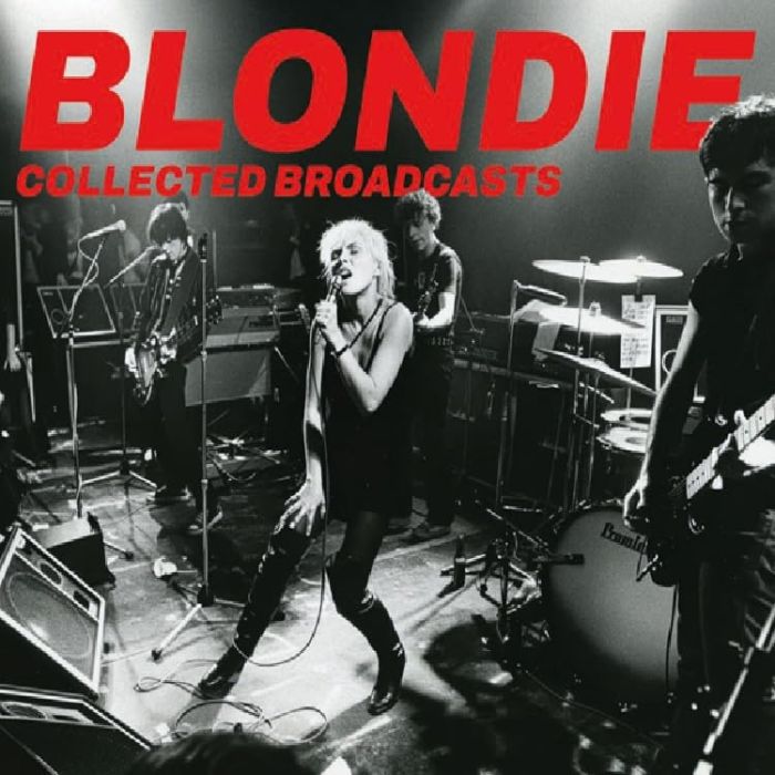 BLONDIE - COLLECTED BROADCASTS