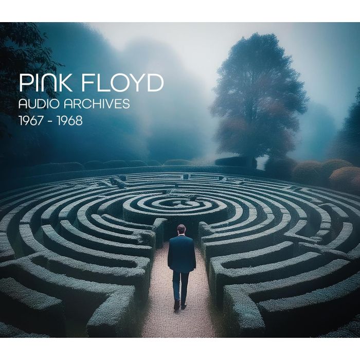 PINK FLOYD - AUDIO ARCHIVES: 1967 – 1968