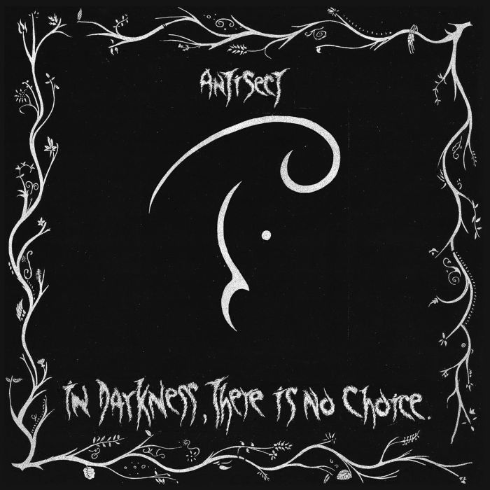 ANTISECT - IN DARKNESS, THERE IS NO CHOICE