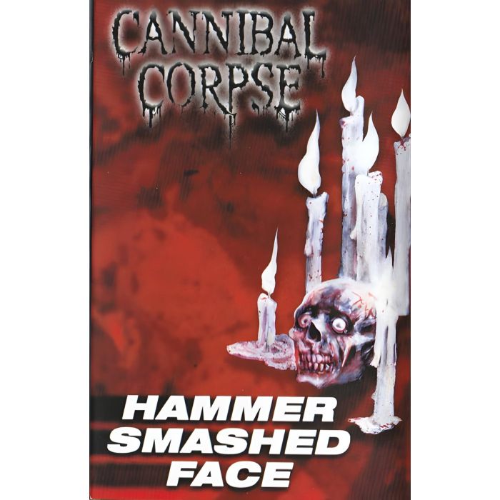 CANNIBAL CORPSE - HAMMER SMASHED FACE