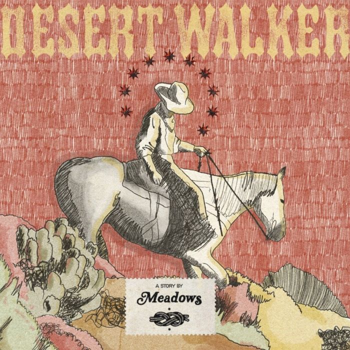 MEADOWS - DESERT WALKER (COLOR VINYL/LIMITED)