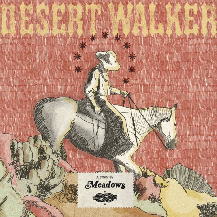 MEADOWS - DESERT WALKER (COLOR VINYL/LIMITED)