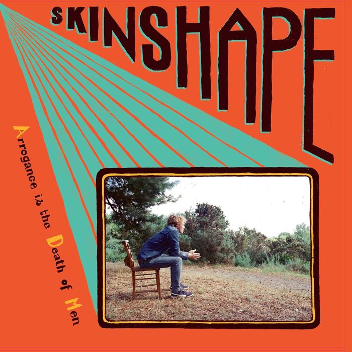 SKINSHAPE - ARROGANCE IS THE DEATH OF MEN