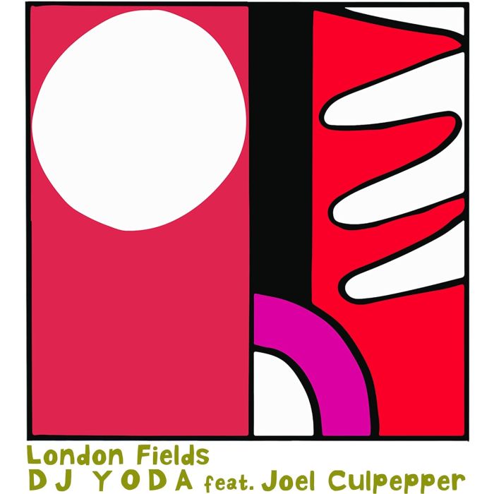 DJ YODA - LONDON FIELDS (FEAT. JOEL CULPEPPER)