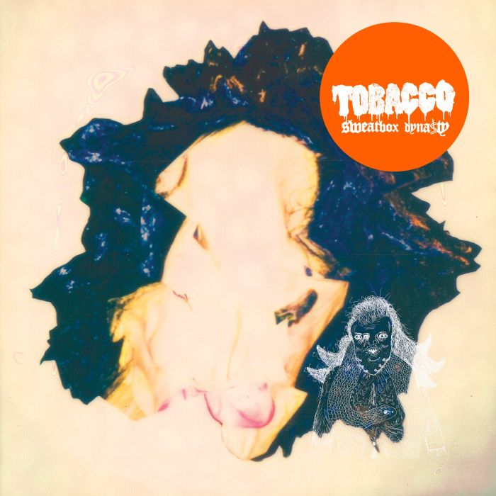 TOBACCO - SWEATBOX DYNASTY