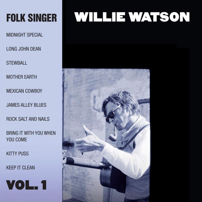 WILLIE WATSON - FOLK SINGER VOL.1