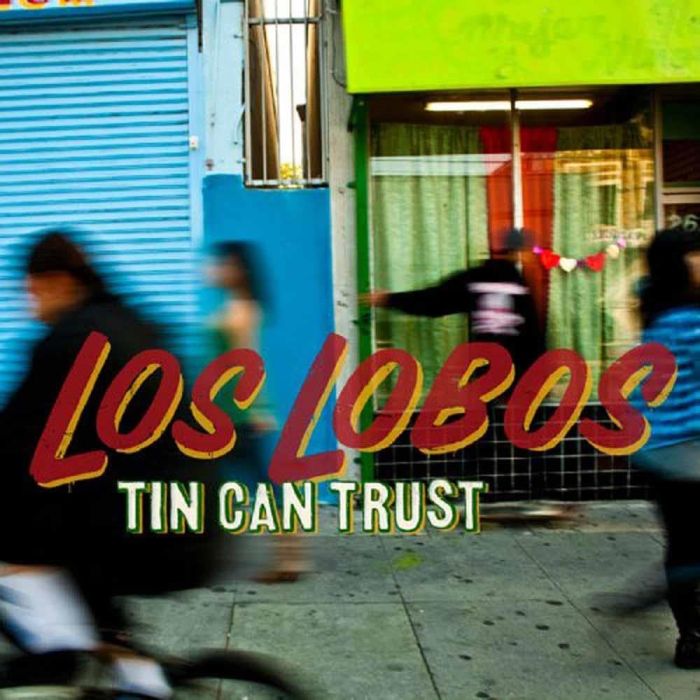 LOS LOBOS - TIN CAN TRUST