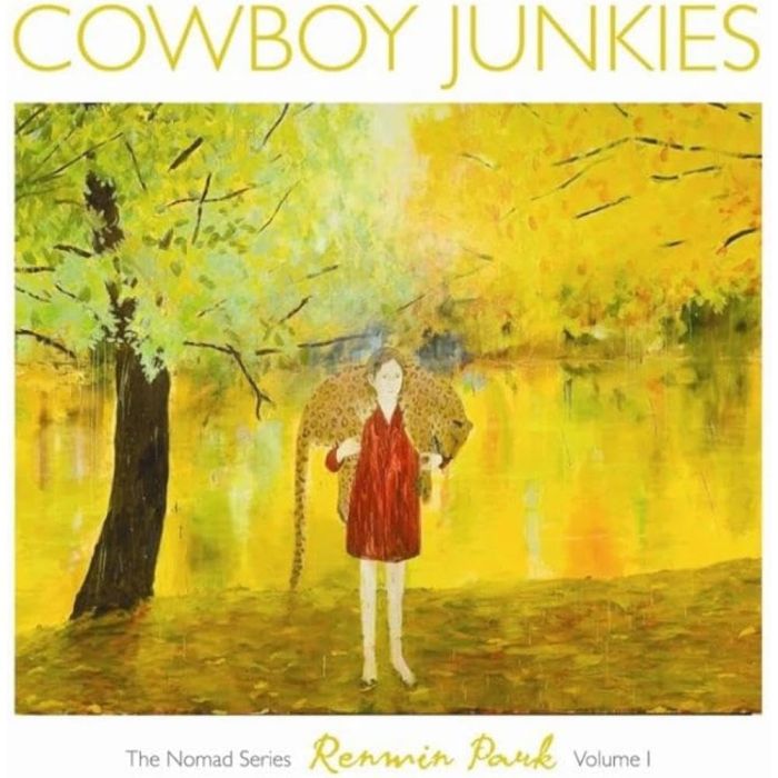 COWBOY JUNKIES - RENMIN PARK – NOMAD SERIES V.1
